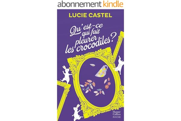 Qu'est-ce qui fait pleurer les crocodiles ?: Une comédie romantique avec une touche d'humour à l'anglaise (&H)