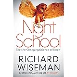 Night School: The Life-Changing Science of Sleep