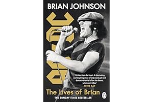 The Lives of Brian: The Sunday Times bestselling autobiography from legendary AC/DC frontman Brian Johnson