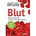 Blut - Die Geheimnisse unseres »flüssigen Organs«: Schlüssel zur Heilung