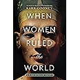 WHEN WOMEN RULED THE WORLD