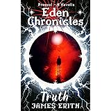 Truth: Eden Chronicles: Prequel - A Novella