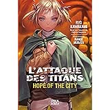 L'Attaque des Titans - Hope of the City: Tome 1