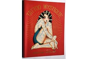 Tattoo Mystique: The Art & World of Angelique Houtkamp: The Art and World of Angelique Houtkamp