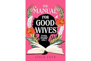 The Manual for Good Wives: A Powerful and Heartbreaking Novel About Love, Family and Reclaiming Black British History