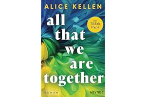All That We Are Together (2): Roman - TikTok made me buy it! (Die Let-It-Be-Reihe, Band 2)