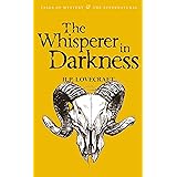 The Whisperer in Darkness: Collected Stories Volume One: 1 (Tales of Mystery & The Supernatural)