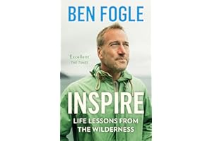 Inspire: Life Lessons from the Wilderness - From the Sunday Times Bestselling Author