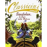 Sandokan, la tigre della Malesia da Emilio Salgari. Classicini. Ediz. illustrata