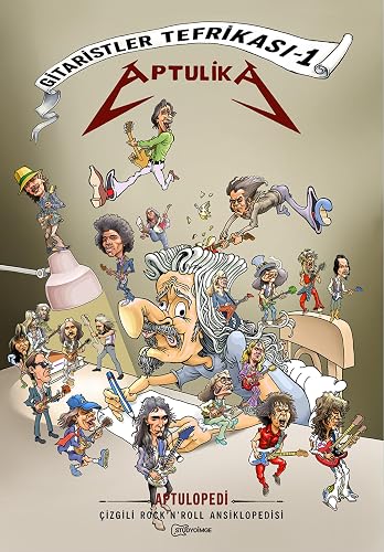 Aptulopedi Çizgili Rock 'n' Roll Ansiklopedisi - Gitaristler Tefrikası - 1