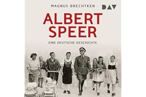 Albert Speer: Eine deutsche Karriere