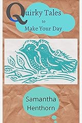 Quirky Tales to Make Your Day Kindle Edition