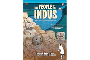 The People of the Indus: And the Birth of Civilization in South Asia