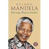 Der lange Weg zur Freiheit: Autobiographie