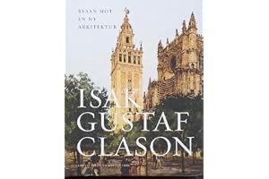 Isak Gustaf Clason : resan mot en ny arkitektur