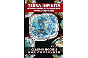 TERRA INFINITA, The Detail of the Worlds and the Theory of the Other Domes