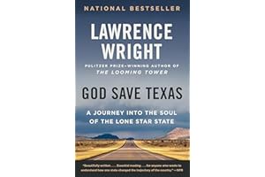 God Save Texas: A Journey into the Soul of the Lone Star State