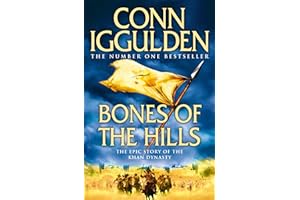 Bones of the Hills (Conqueror): The Sunday Times bestselling epic historical novel: Book 3
