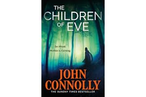 The Children of Eve: Gripping, terrifying and utterly absorbing, the new Sunday Times bestselling Charlie Parker thriller (Ma