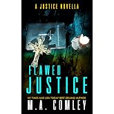 Flawed Justice: A fast-paced Justice novella (Justice Series)