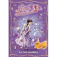 La fata madrina. Le avventure di Delfina. Magic ballerina (Vol. 5)