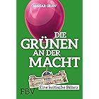 Die Grünen an der Macht: Eine kritische Bilanz (German Edition)