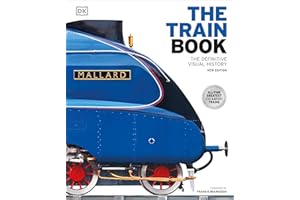 The Train Book: The Definitive Visual History (DK Definitive Transport Guides)