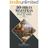 50 Obras maestras que debes leer antes de morir (Los M&aacute;s Vendidos en Espa&ntilde;ol n&ordm; 7)