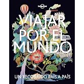 Viajar por el mundo 4: Un recoriido pa&iacute;s a pa&iacute;s (Viaje y aventura)
