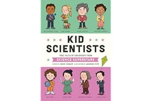 Kid Scientists: True Tales of Childhood from Science Superstars: 5 (Kid Legends)