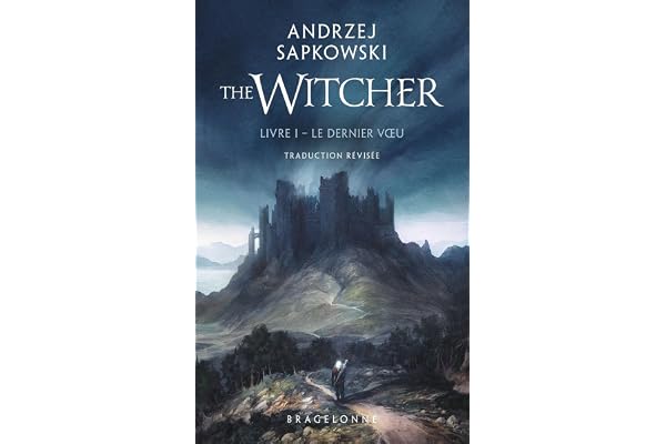 Sorceleur (Witcher), T1 : Le Dernier Voeu (traduction révisée)