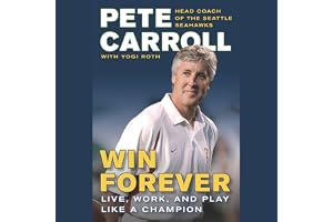 Win Forever: Live, Work, and Play Like a Champion