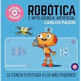 Rob&oacute;tica E Inteligencia Artificial / Robotics for Smart Kids