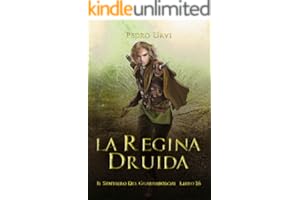 La regina druida: (Il Sentiero del Guardaboschi Vo