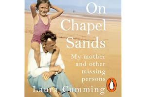 On Chapel Sands: My mother and other missing persons
