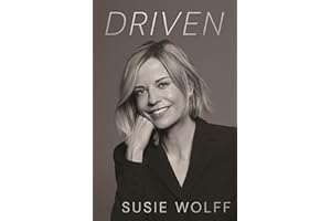 Driven: The Inspirational Memoir from the Formula One Trailblazer, featuring an afterword by Mercedes Team Principal Toto Wolff