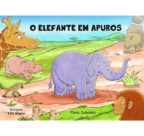 O Elefante Em Apuros Portuguese Edition Ebook Colombini Flavio Flavio Colombini Amazon Co Uk Kindle Store