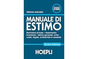 Manuale di estimo. Normativa di base. Matematica finanziaria. Estimo generale, civile, rurale, legale, ambientale e catastale. Per gli Ist. tecnici e professionali. Con espansione online