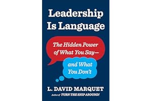 Leadership Is Language: The Hidden Power of What You Say and What You Don't