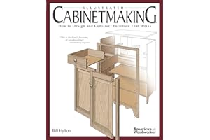 Illustrated Cabinetmaking: How to Design and Construct Furniture That Works (American Woodworker)