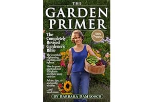 The Garden Primer: The Completely Revised Gardener's Bible - 100% Organic