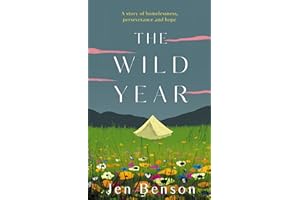 The Wild Year: a story of homelessness, perseverance and hope