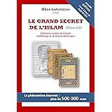 Le Grand Secret de l'Islam: L’histoire cachée de l’islam révélée par la recherche historique