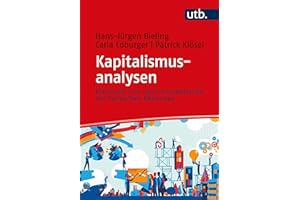 Kapitalismusanalysen: Klassische und neue Konzeptionen der Politischen Ökonomie