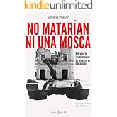 No matar&iacute;an ni una mosca: Retratos de criminales de las guerras balc&aacute;nicas