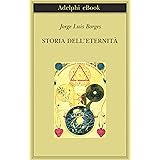 Storia dell'eternità (Biblioteca Adelphi Vol. 347)