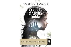 Cuando el viento hable: Finalista Premio Planeta 2025 (Autores Españoles e Iberoamericanos)