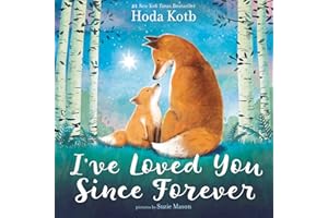 I've Loved You Since Forever: A Heartwarming Story Celebrating Love and Family