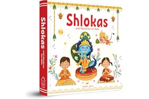 Shlokas and Mantras For Kids - Illustrated Padded Board Book - Learn About India's Rich Culture and Traditions