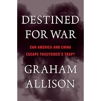 Buy Destined for War: Can America and China Escape Thucydides's Trap ...